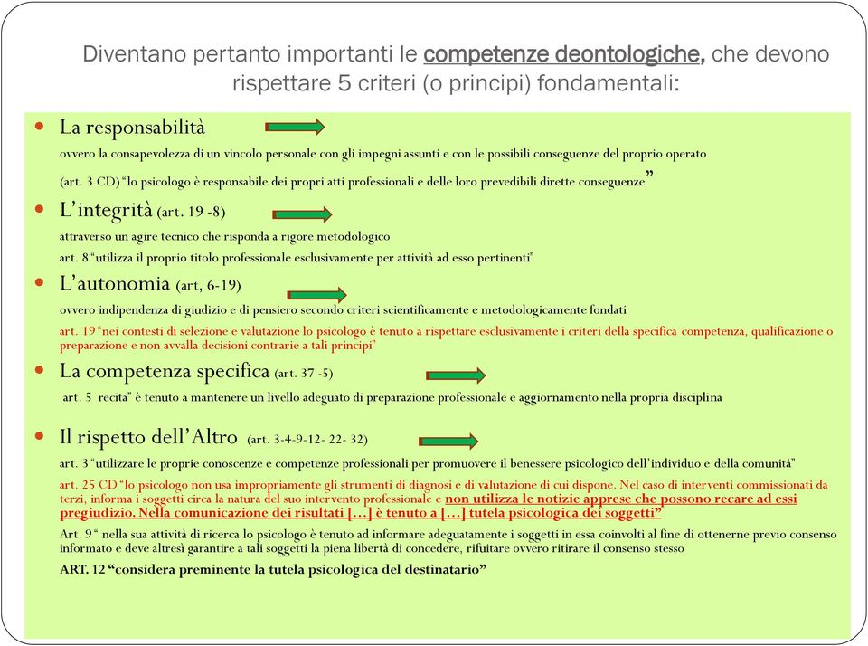 19-8) attraverso un agire tecnico che risponda a rigore metodologico art.