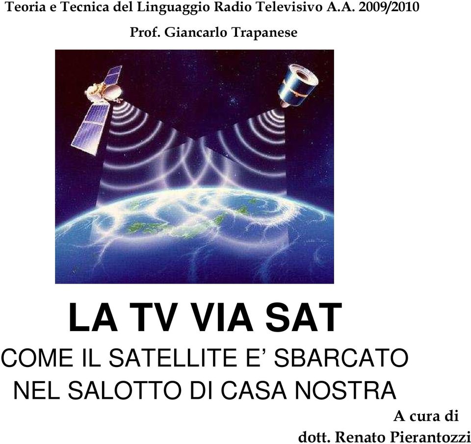Giancarlo Trapanese LA TV VIA SAT COME IL