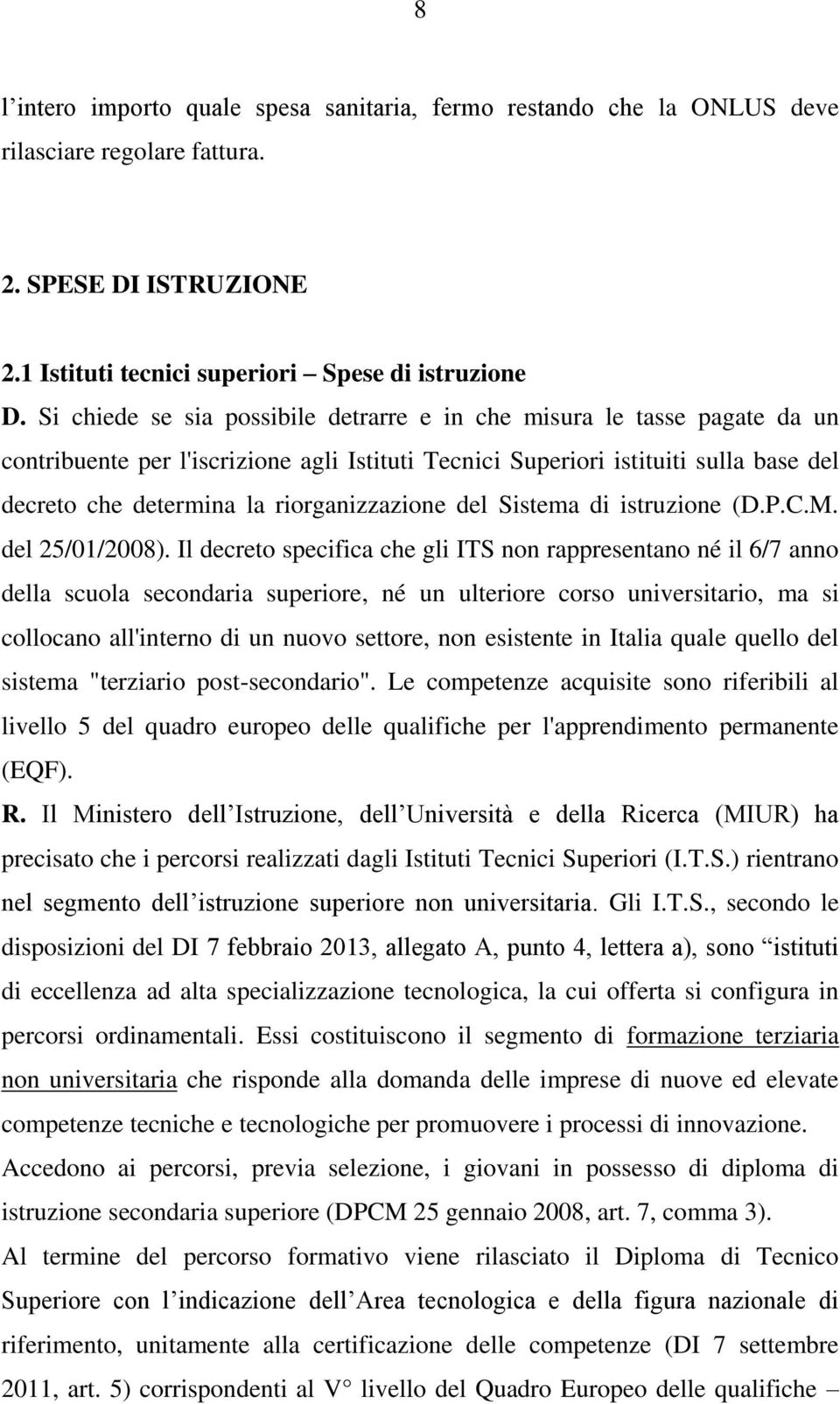 riorganizzazione del Sistema di istruzione (D.P.C.M. del 25/01/2008).