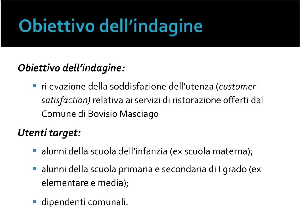 Masciago Utenti target: alunni della scuola dell infanzia (ex scuola materna);