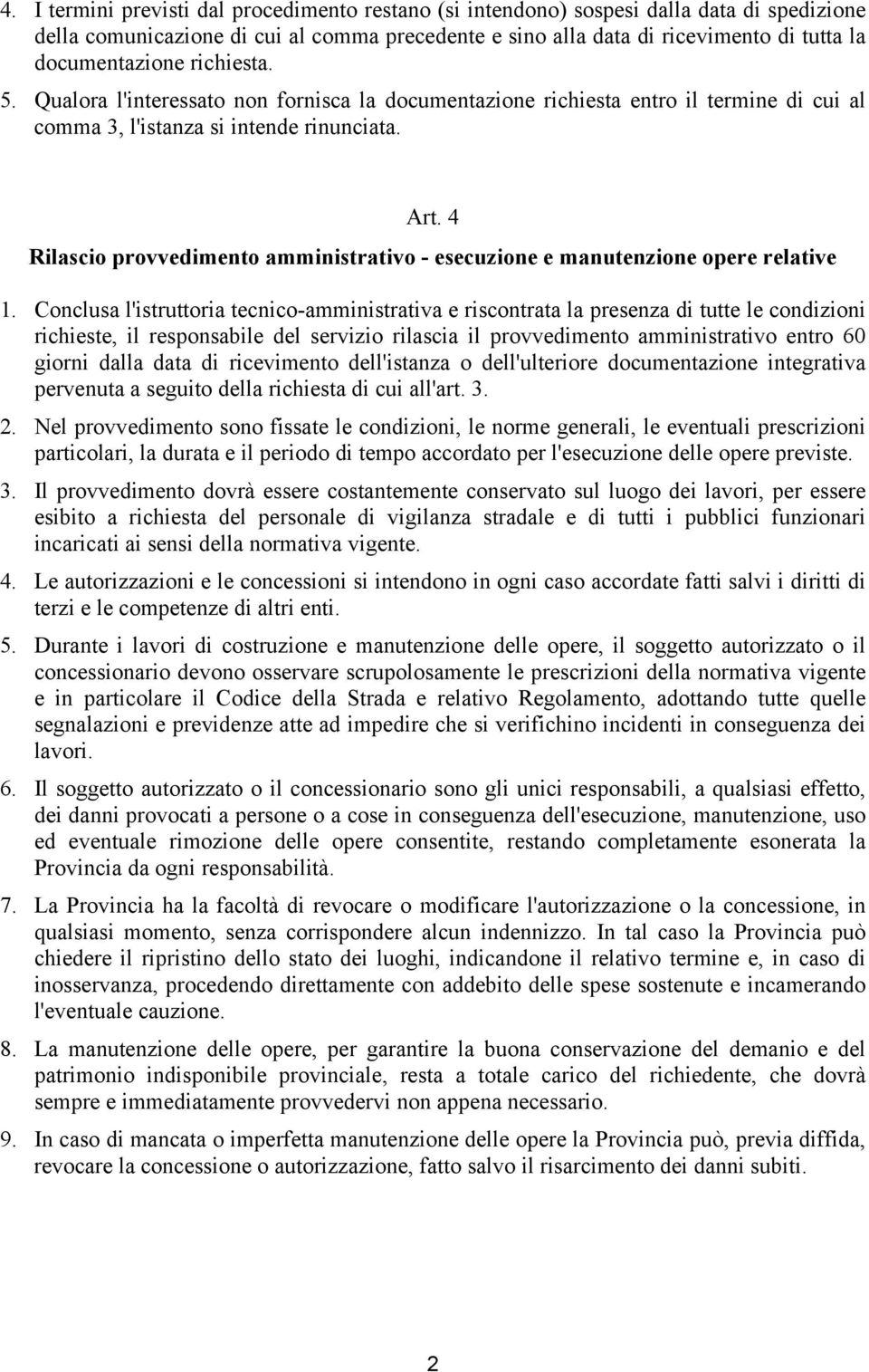 4 Rilascio provvedimento amministrativo - esecuzione e manutenzione opere relative 1.