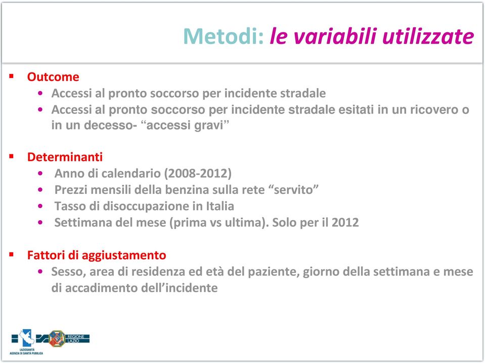 mensili della benzina sulla rete servito Tasso di disoccupazione in Italia Settimana del mese (prima vs ultima).