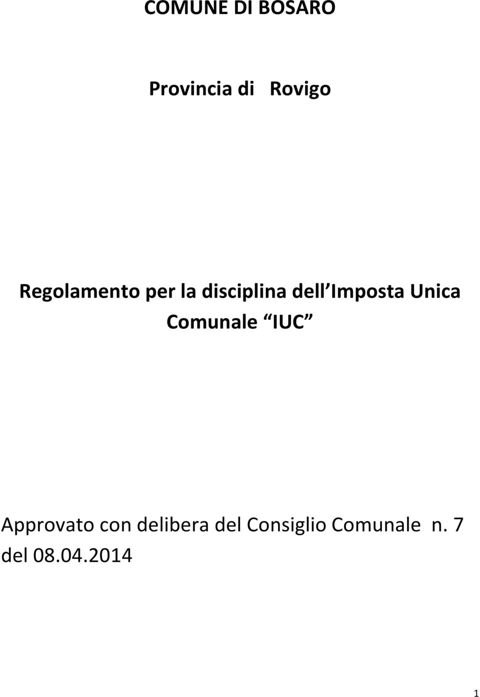 Imposta Unica Comunale IUC Approvato con