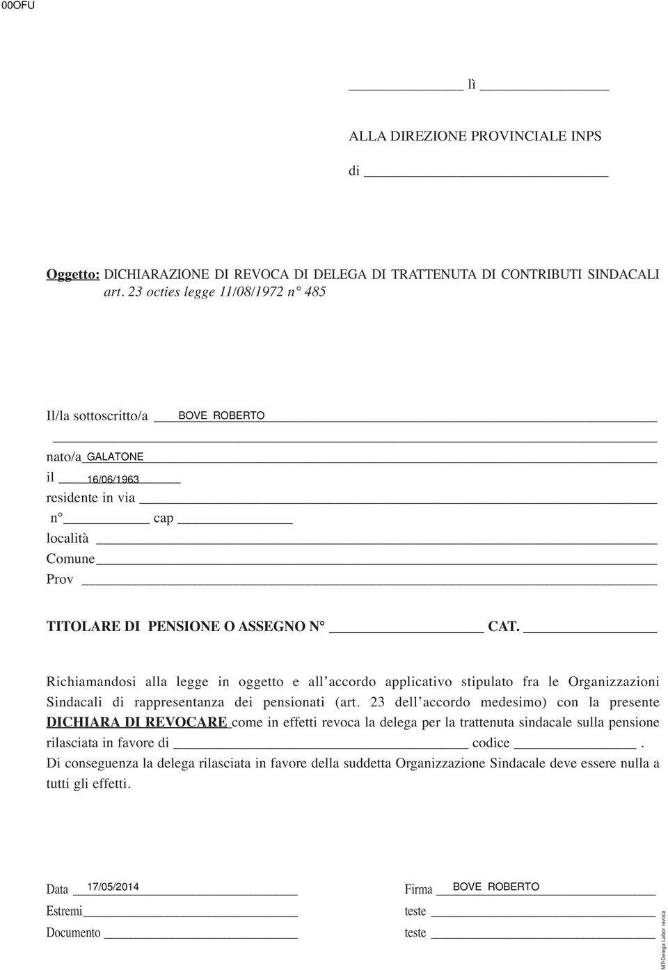 Richiamandosi alla legge in oggetto e all accordo applicativo stipulato fra le Organizzazioni Sindacali di rappresentanza dei pensionati (art.