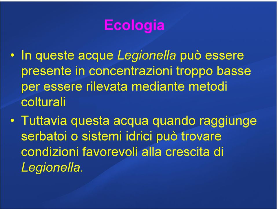 colturali Tuttavia questa acqua quando raggiunge serbatoi o