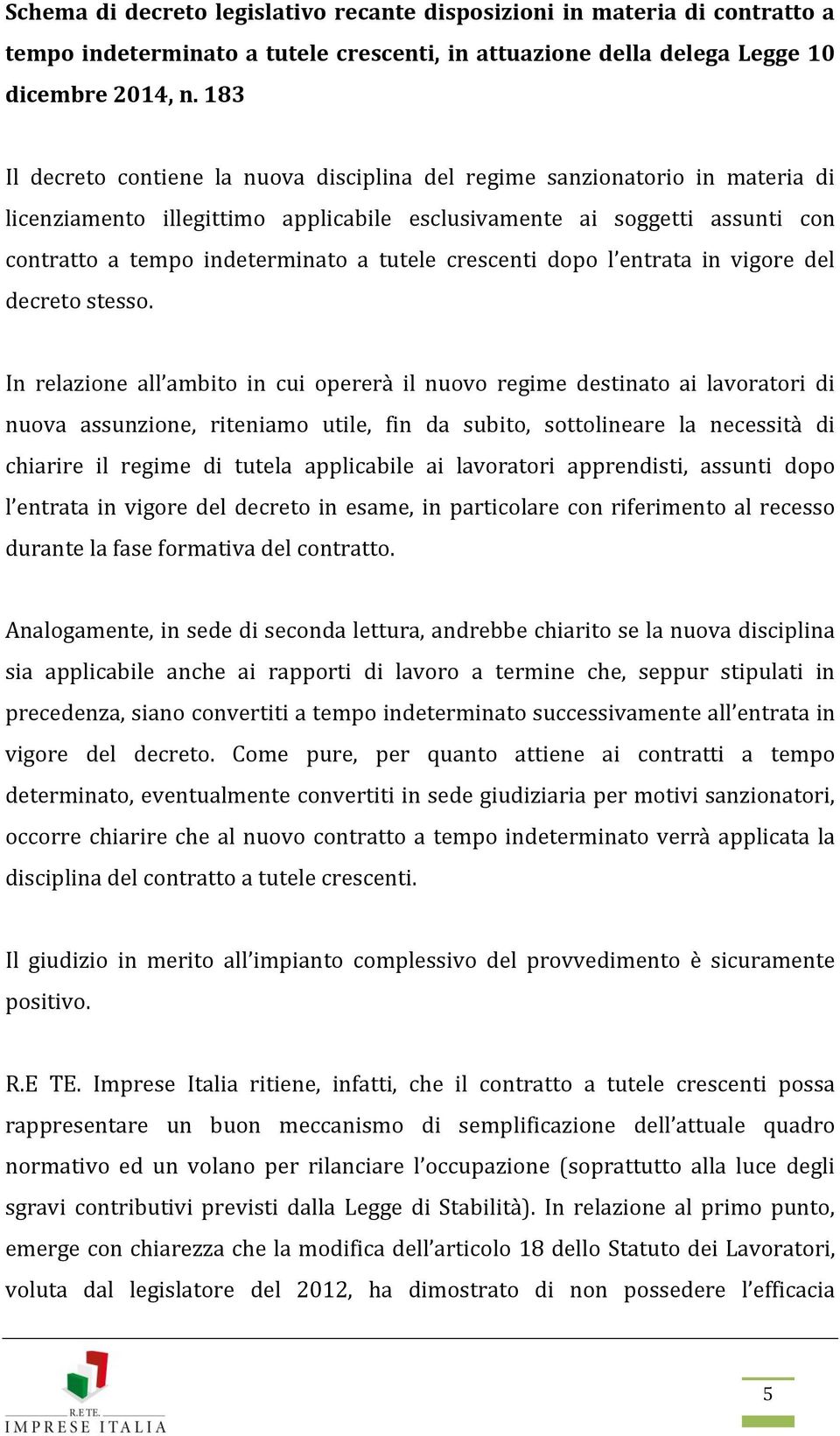 tutele crescenti dopo l entrata in vigore del decreto stesso.