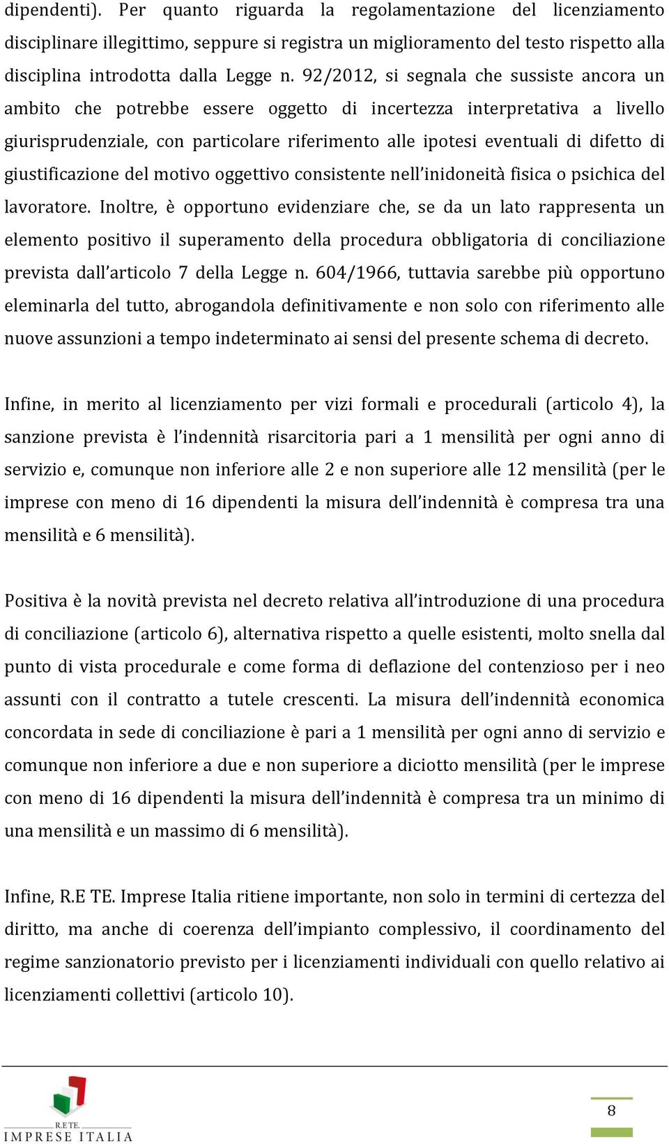 di giustificazione del motivo oggettivo consistente nell inidoneità fisica o psichica del lavoratore.