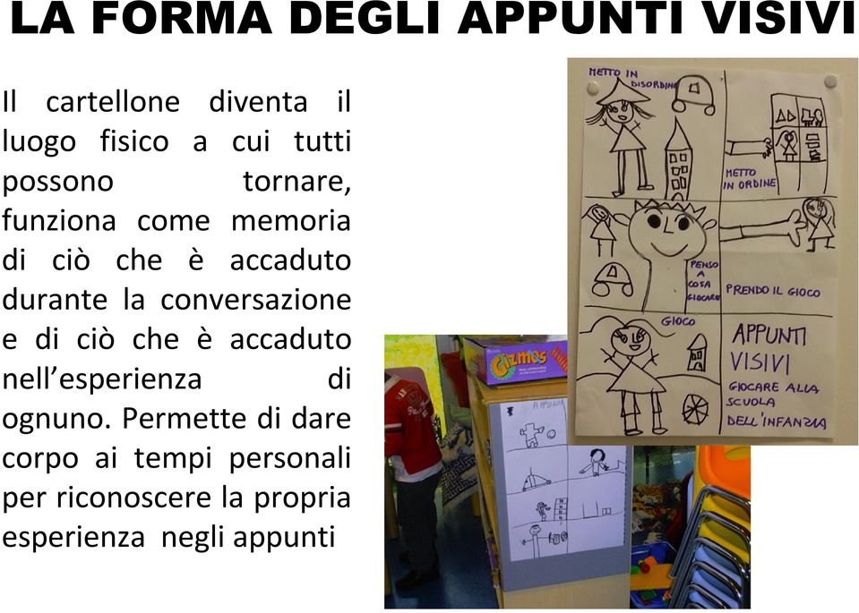 conversazione e di ciò che è accaduto nell esperienza di ognuno.