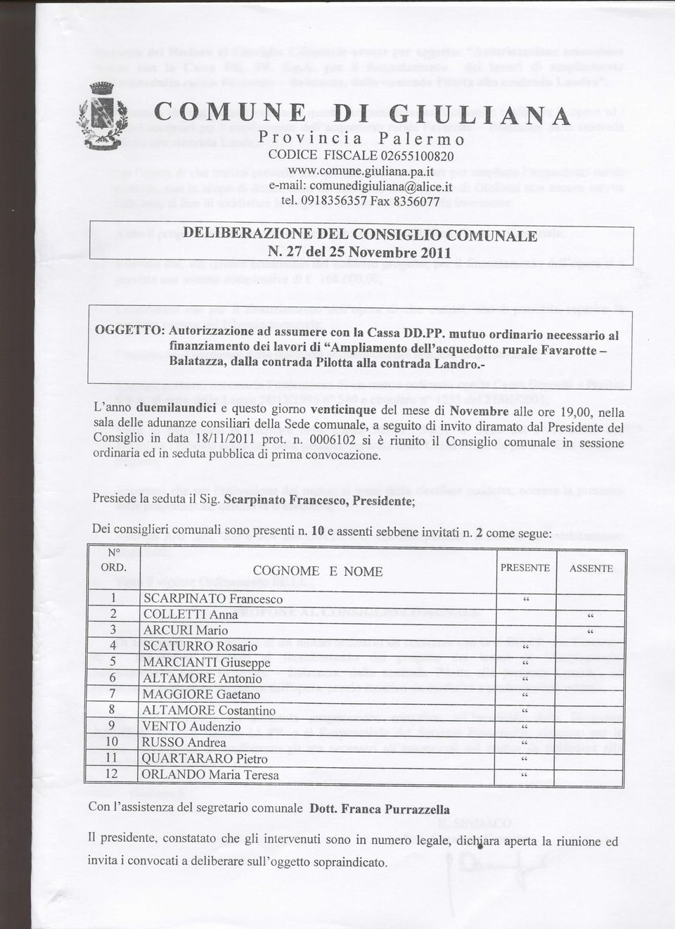 mutuo ordinario necessario al finanziamento dei lavori di "Ampliamento dell'acquedotto rurale Favarotte - Balatazza, dalla contrada Pilotta alla contrada Landro.