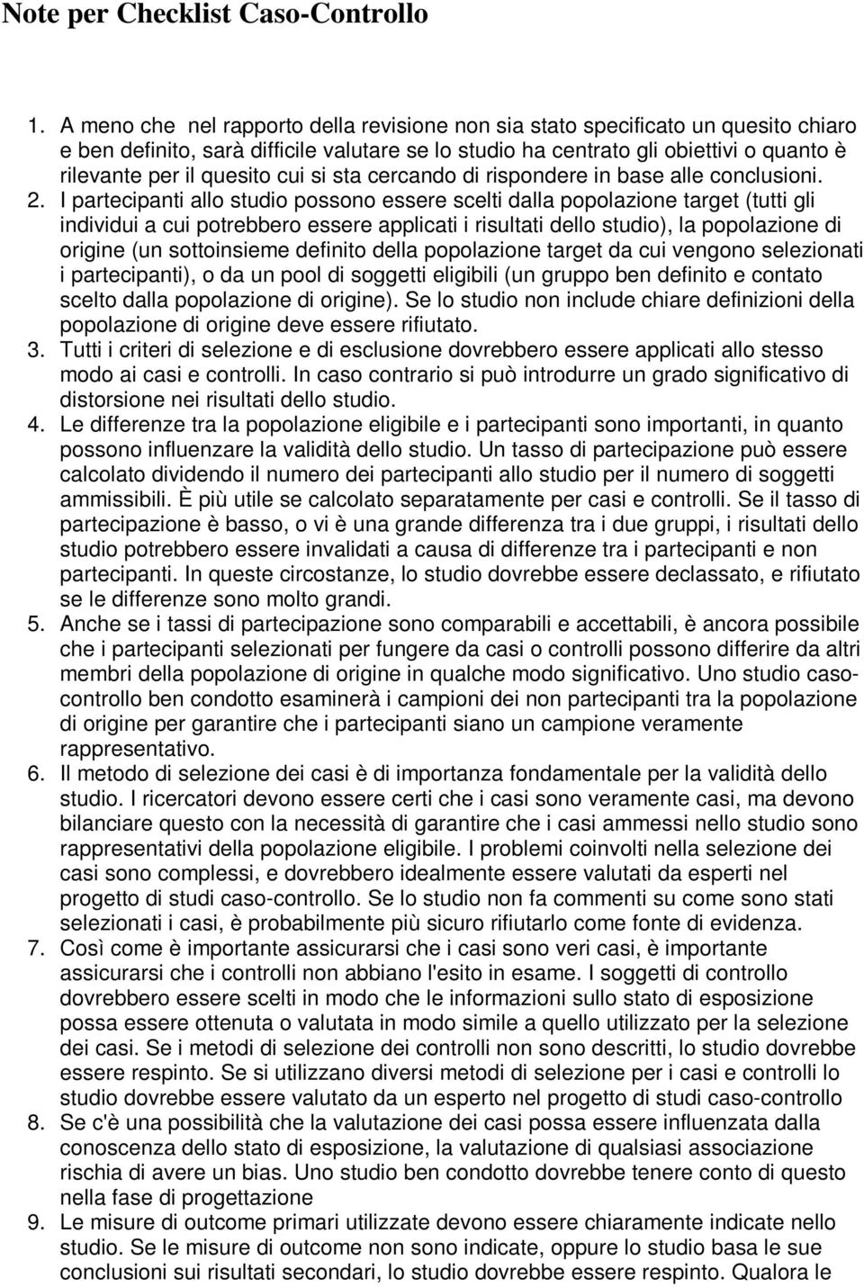 cui si sta cercando di rispondere in base alle conclusioni. 2.