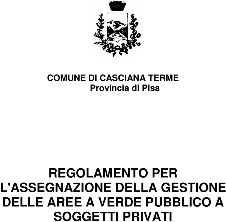 L'ASSEGNAZIONE DELLA GESTIONE