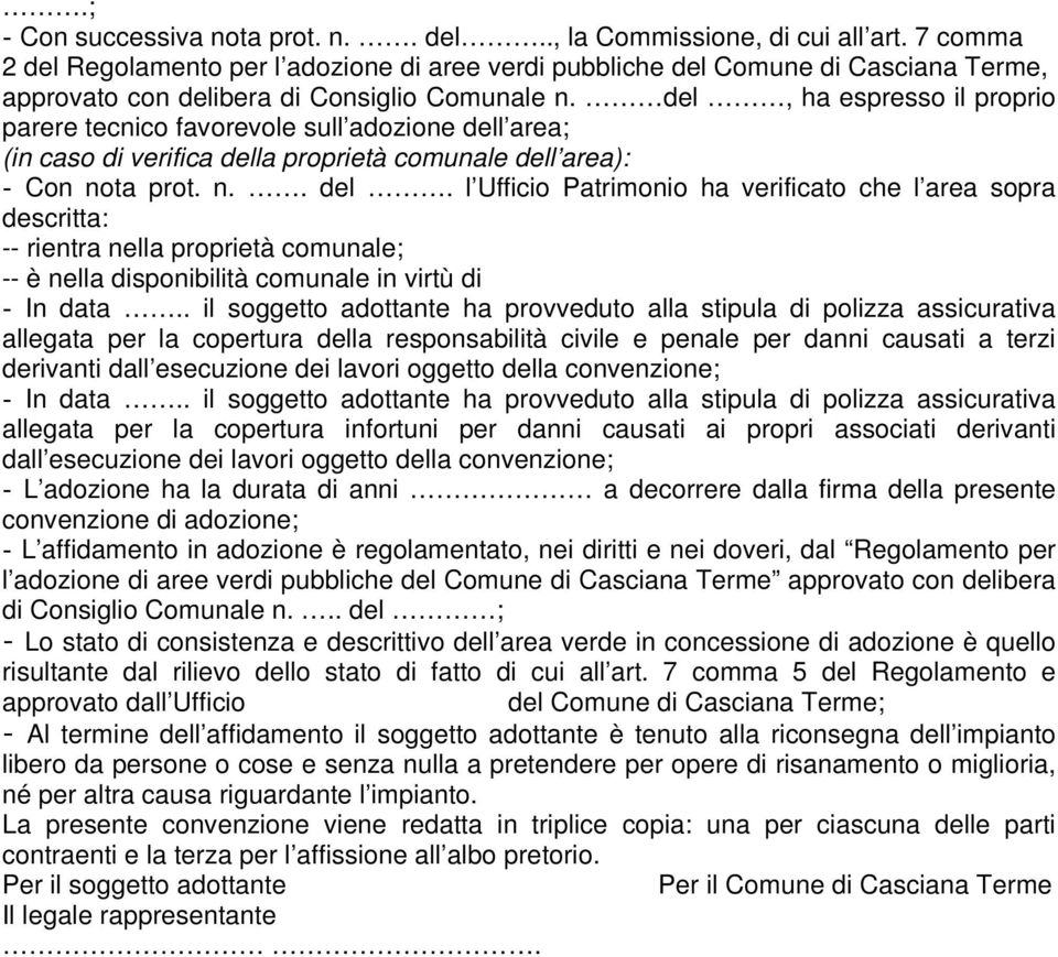 del, ha espresso il proprio parere tecnico favorevole sull adozione dell