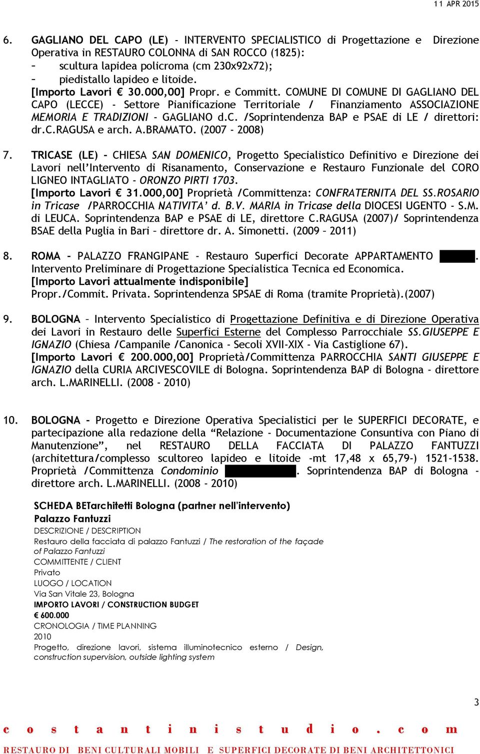 COMUNE DI COMUNE DI GAGLIANO DEL CAPO (LECCE) - Settore Pianificazione Territoriale / Finanziamento ASSOCIAZIONE MEMORIA E TRADIZIONI - GAGLIANO d.c. /Soprintendenza BAP e PSAE di LE / direttori: dr.