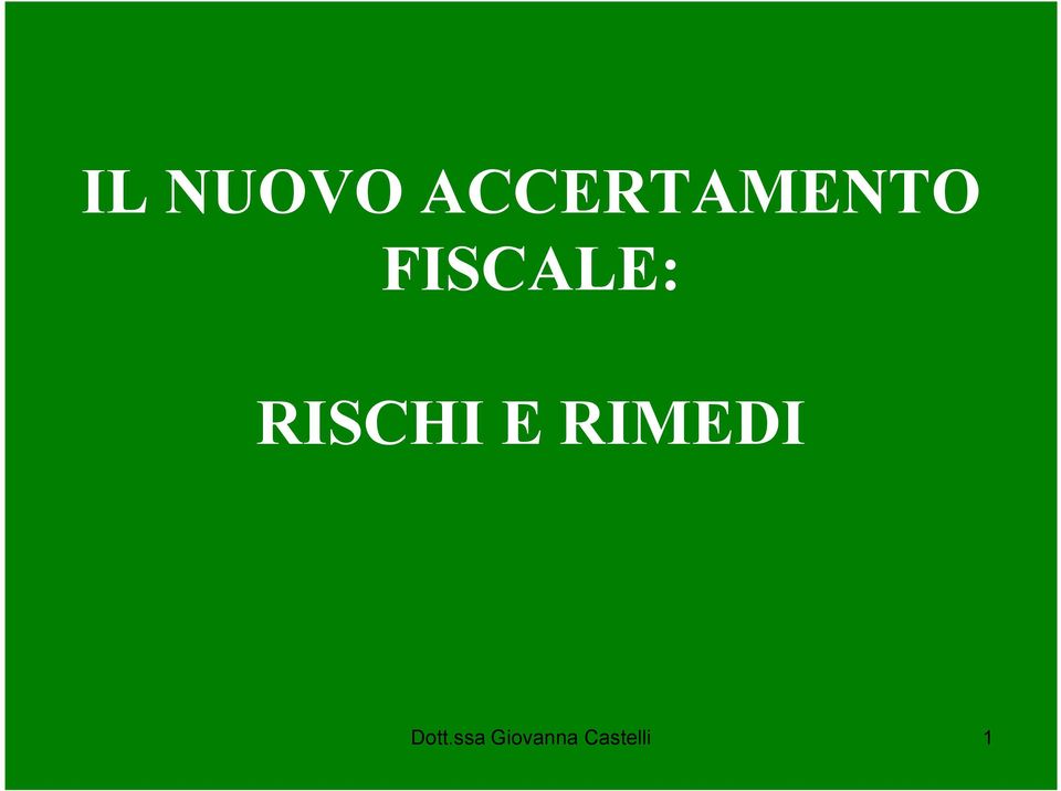 FISCALE: RISCHI E