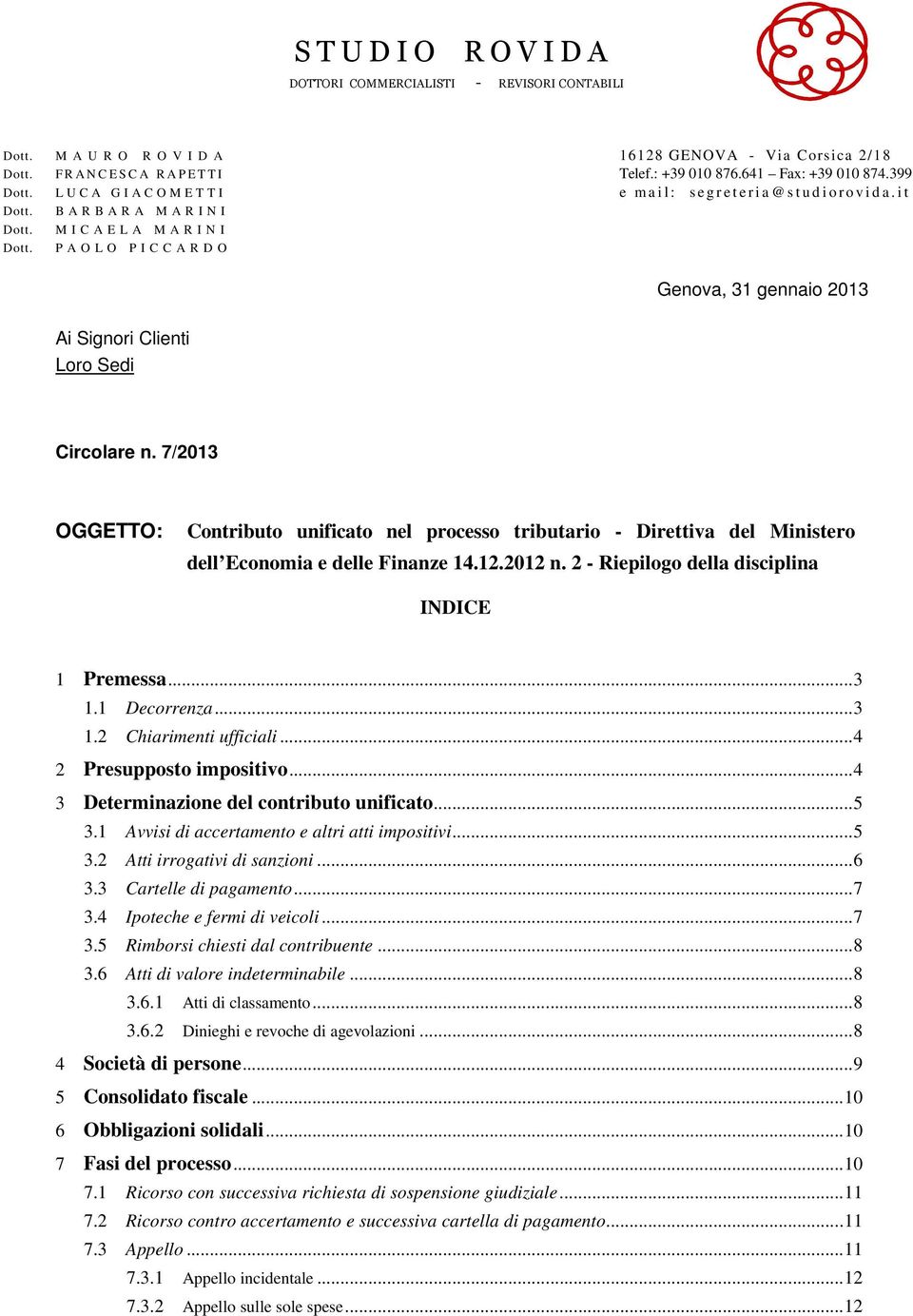 P A O L O P I C C A R D O Ai Signori Clienti Loro Sedi Genova, 31 gennaio 2013 Circolare n.