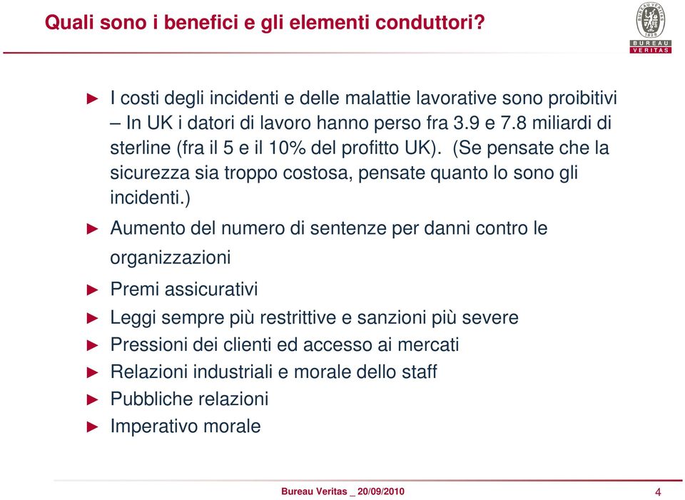 8 miliardi di sterline (fra il 5 e il 10% del profitto UK).