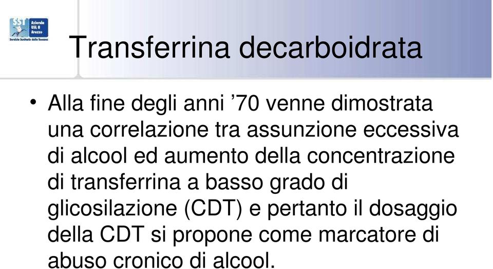 concentrazione di transferrina a basso grado di glicosilazione (CDT) e