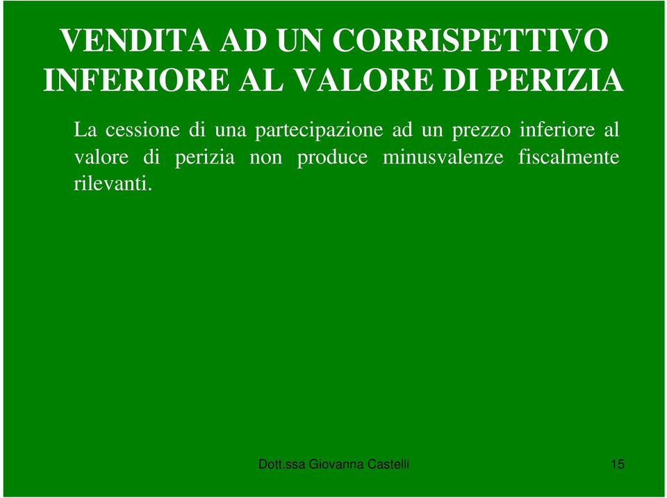 prezzo inferiore al valore di perizia non produce