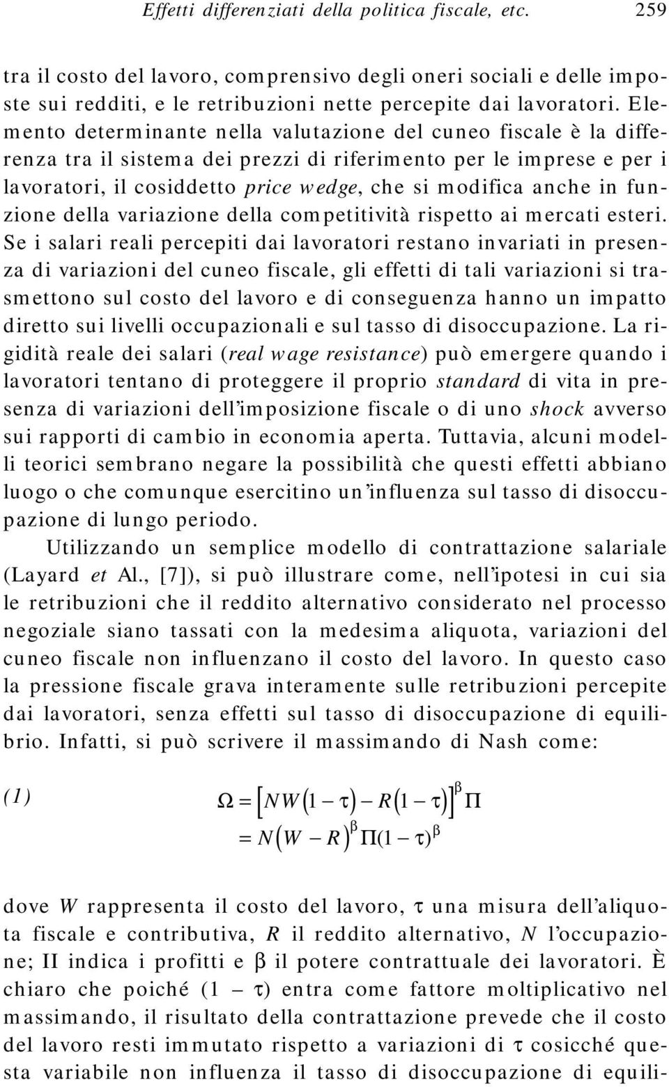 in funzione della variazione della competitività rispetto ai mercati esteri.