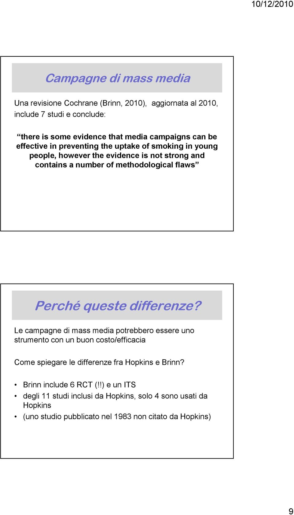 Perché queste differenze?