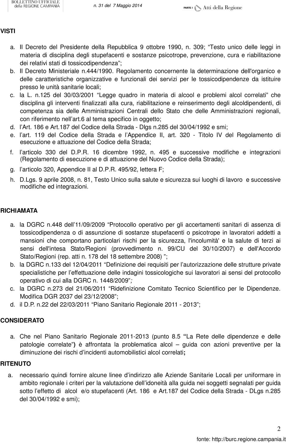 Il Decreto Ministeriale n.444/1990.