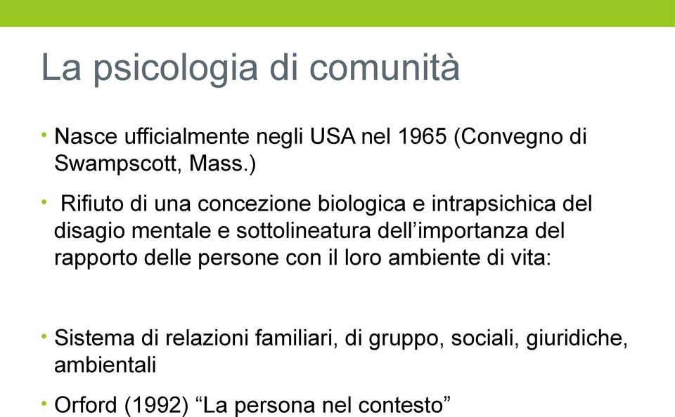 sottolineatura dell importanza del rapporto delle persone con il loro ambiente di vita: