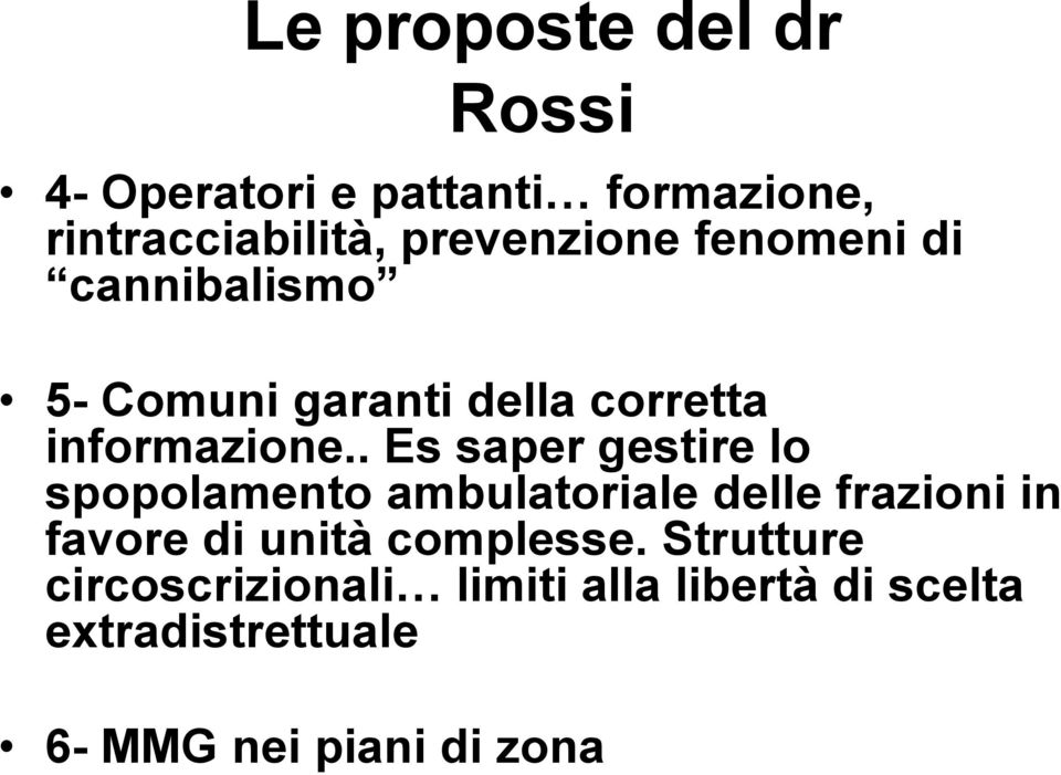 . Es saper gestire lo spopolamento ambulatoriale delle frazioni in favore di unità