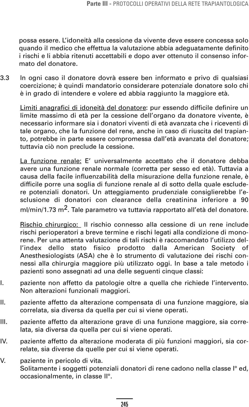 il consenso informato del donatore. 3.