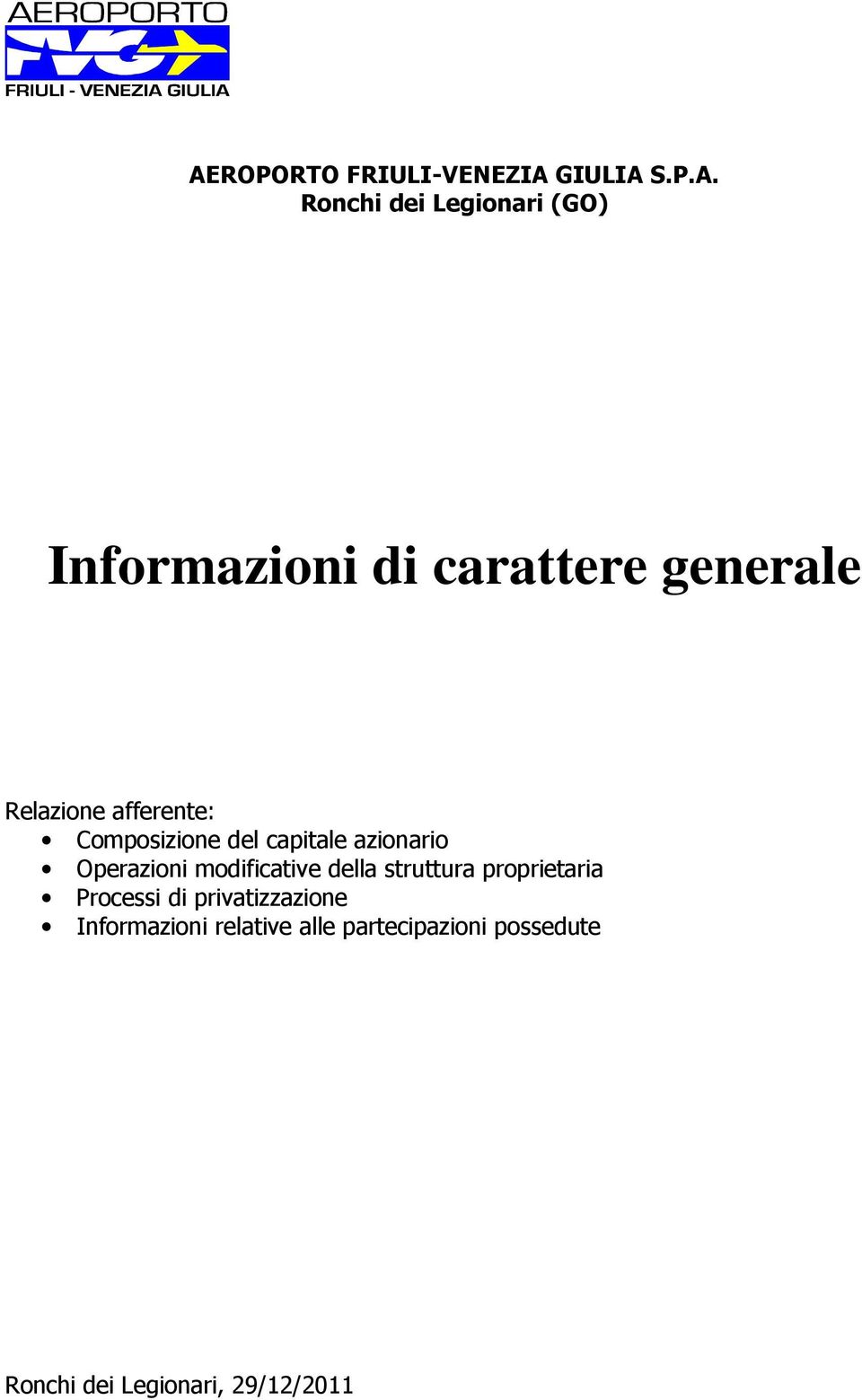 Operazioni modificative della struttura proprietaria Processi di privatizzazione