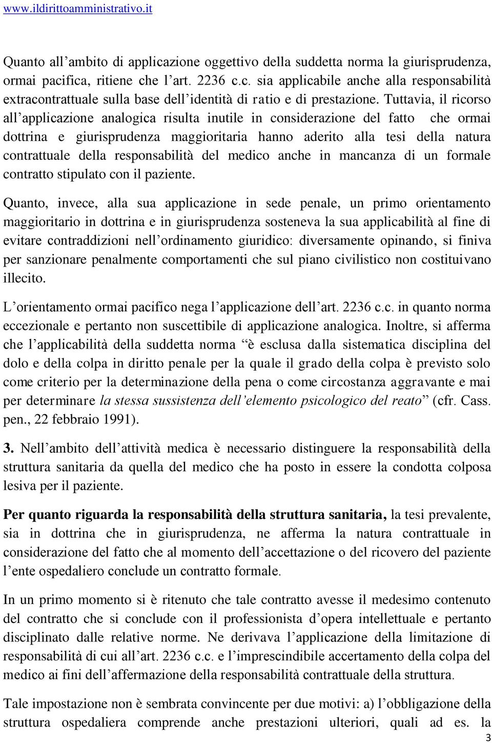 responsabilità del medico anche in mancanza di un formale contratto stipulato con il paziente.