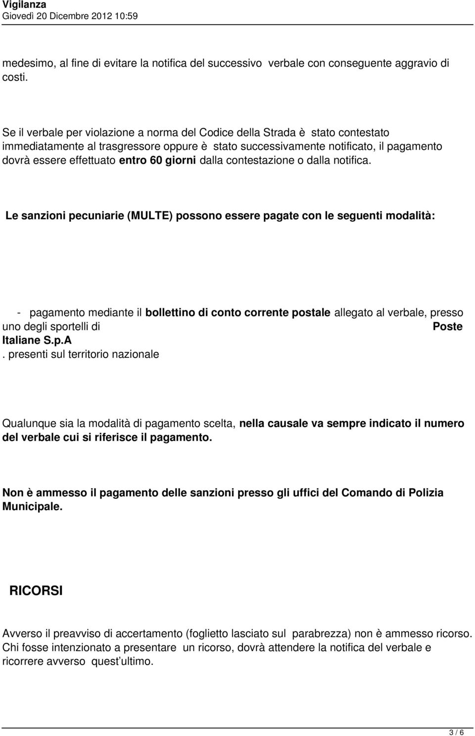 giorni dalla contestazione o dalla notifica.