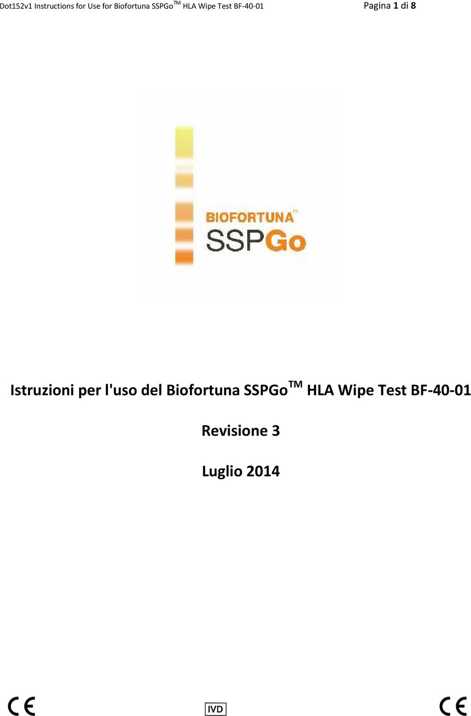 Istruzioni per l'uso del Biofortuna SSPGo TM