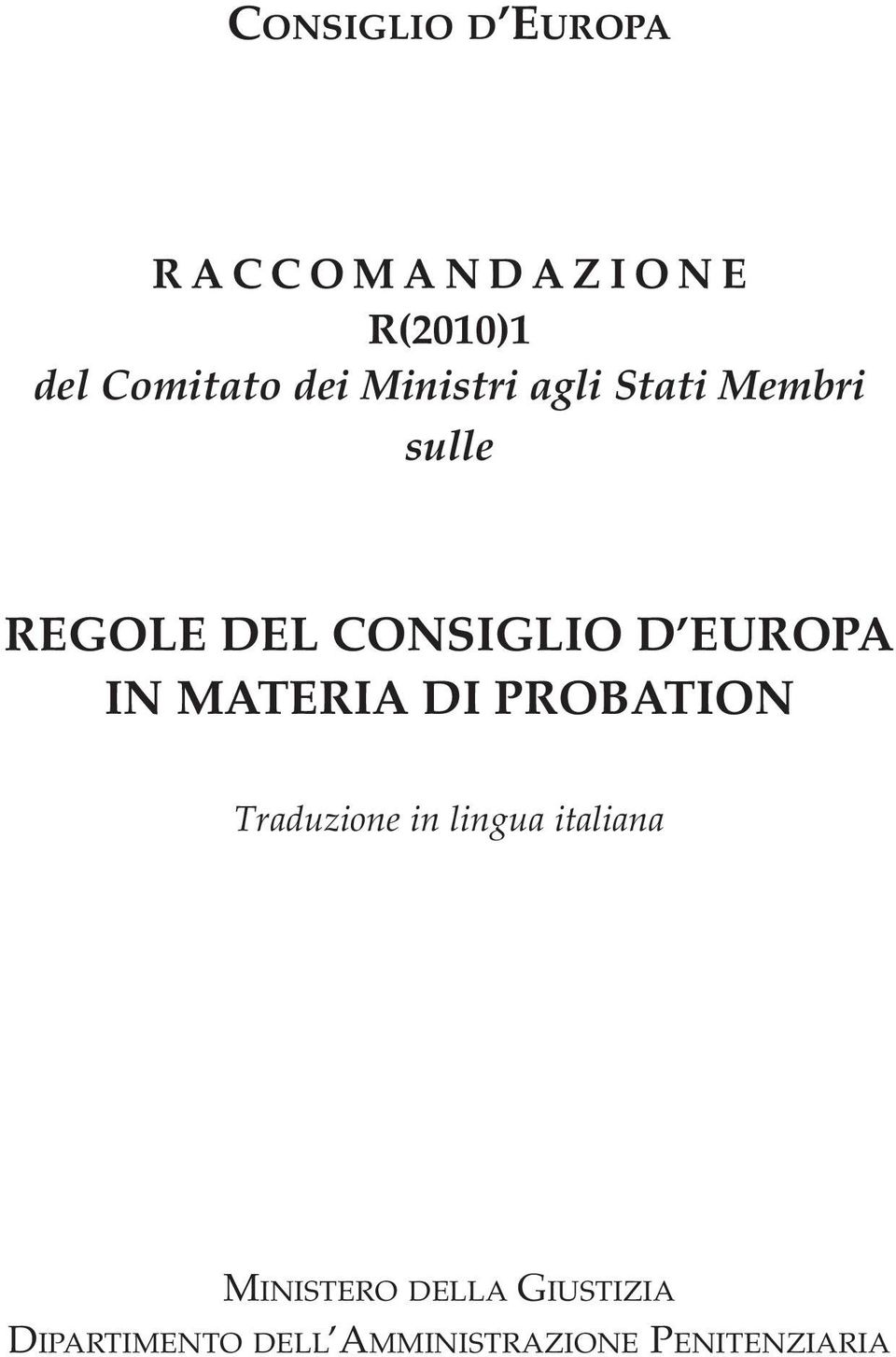 D EUROPA IN MATERIA DI PROBATION Traduzione in lingua italiana