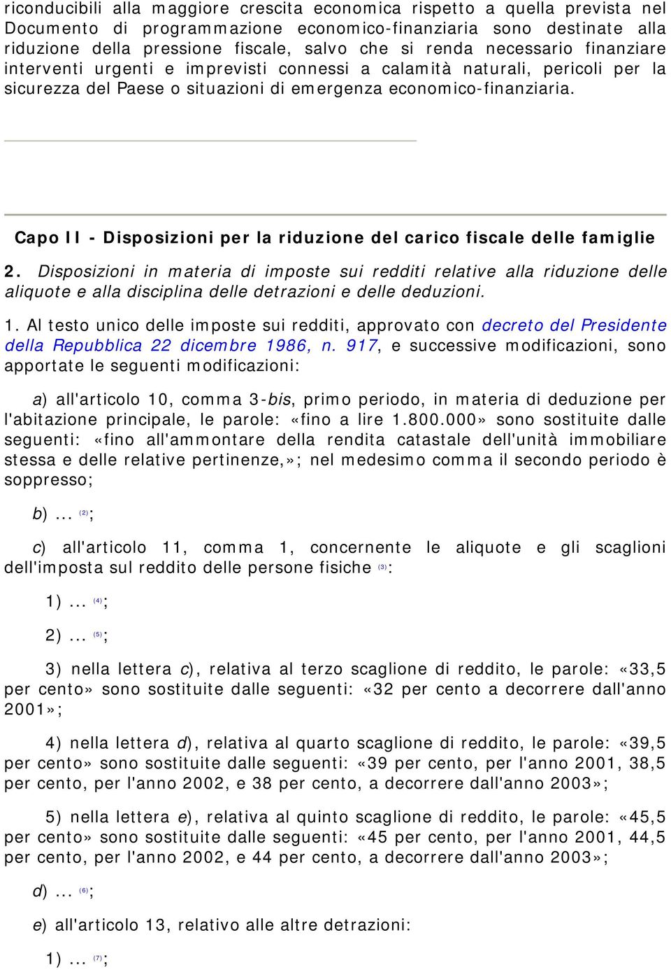 Capo II - Disposizioni per la riduzione del carico fiscale delle famiglie 2.