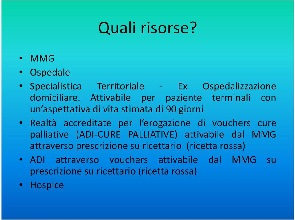 erogazione di vouchers cure palliative (ADI-CURE PALLIATIVE) attivabile dal MMG attraverso prescrizione su