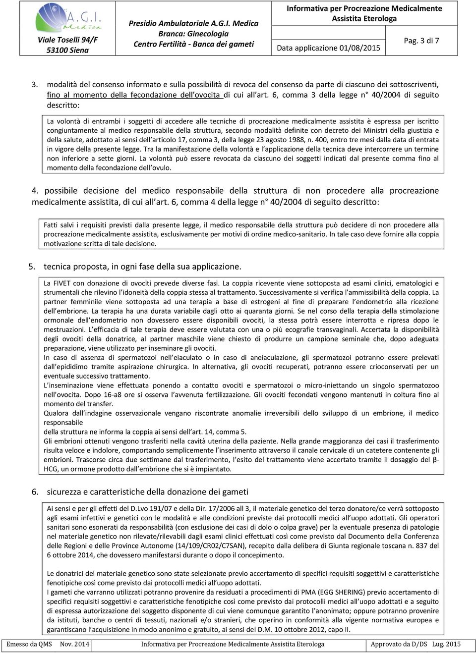 medico responsabile della struttura, secondo modalità definite con decreto dei Ministri della giustizia e della salute, adottato ai sensi dell articolo 17, comma 3, della legge 23 agosto 1988, n.