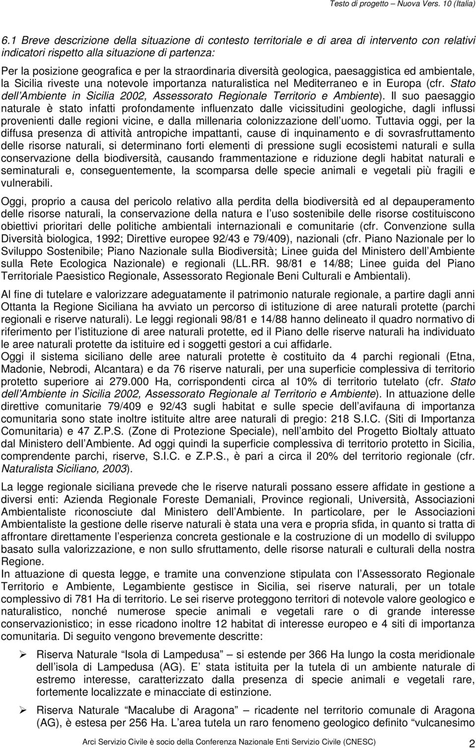 Stato dell Ambiente in Sicilia 2002, Assessorato Regionale Territorio e Ambiente).