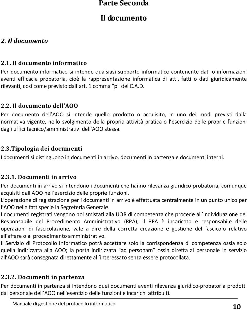 fatti o dati giuridicamente rilevanti, così come previsto dall art. 1 comma p del C.A.D. 2.