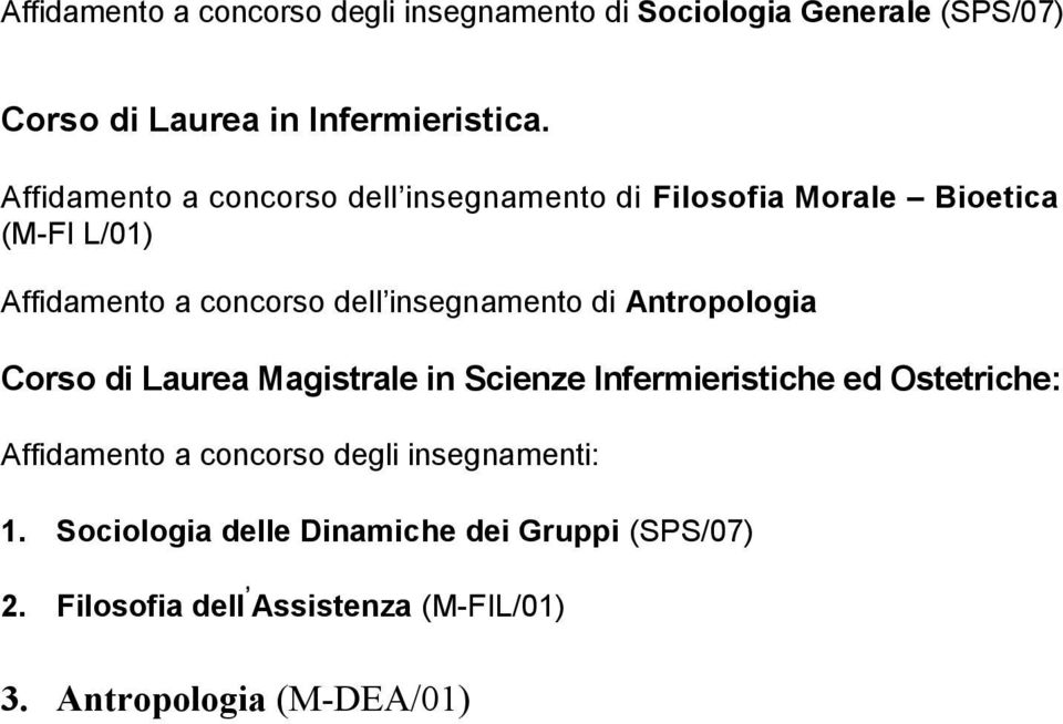 insegnamento di Antropologia Corso di Laurea Magistrale in Scienze Infermieristiche ed Ostetriche: Affidamento a