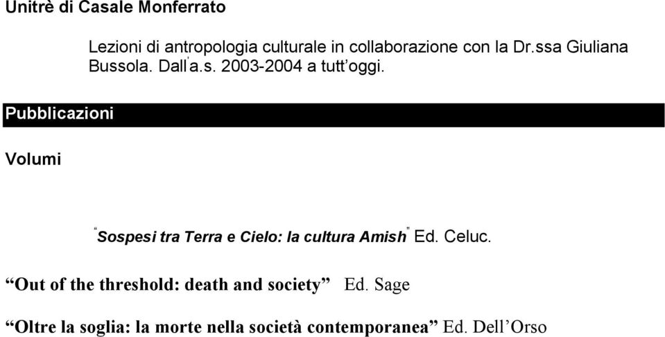 Pubblicazioni Volumi Sospesi tra Terra e Cielo: la cultura Amish Ed. Celuc.