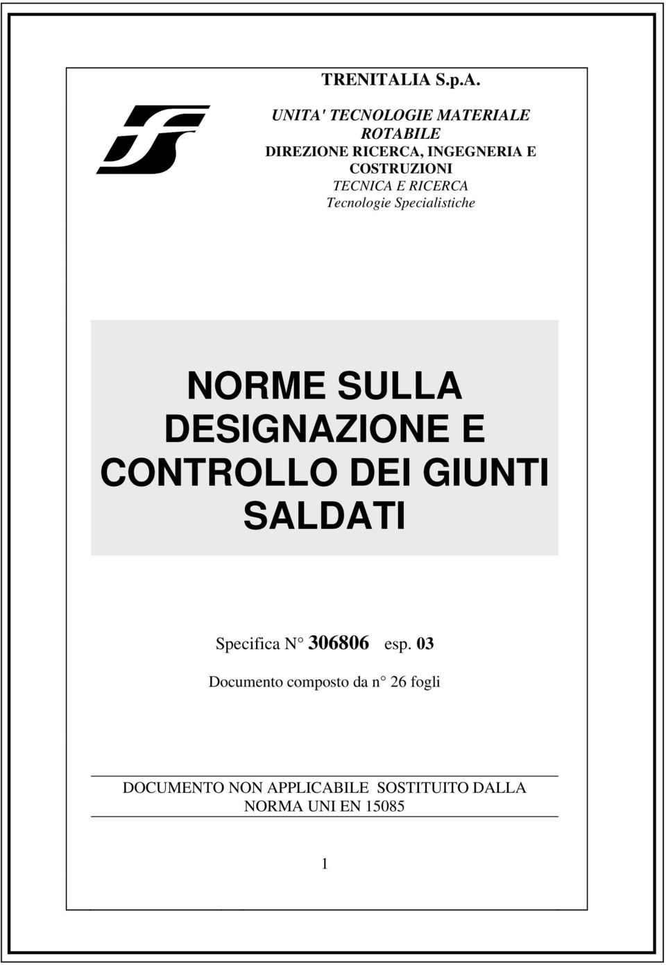 COSTRUZIONI TECNICA E RICERCA Tecnologie Specialistiche NORME SULLA DESIGNAZIONE