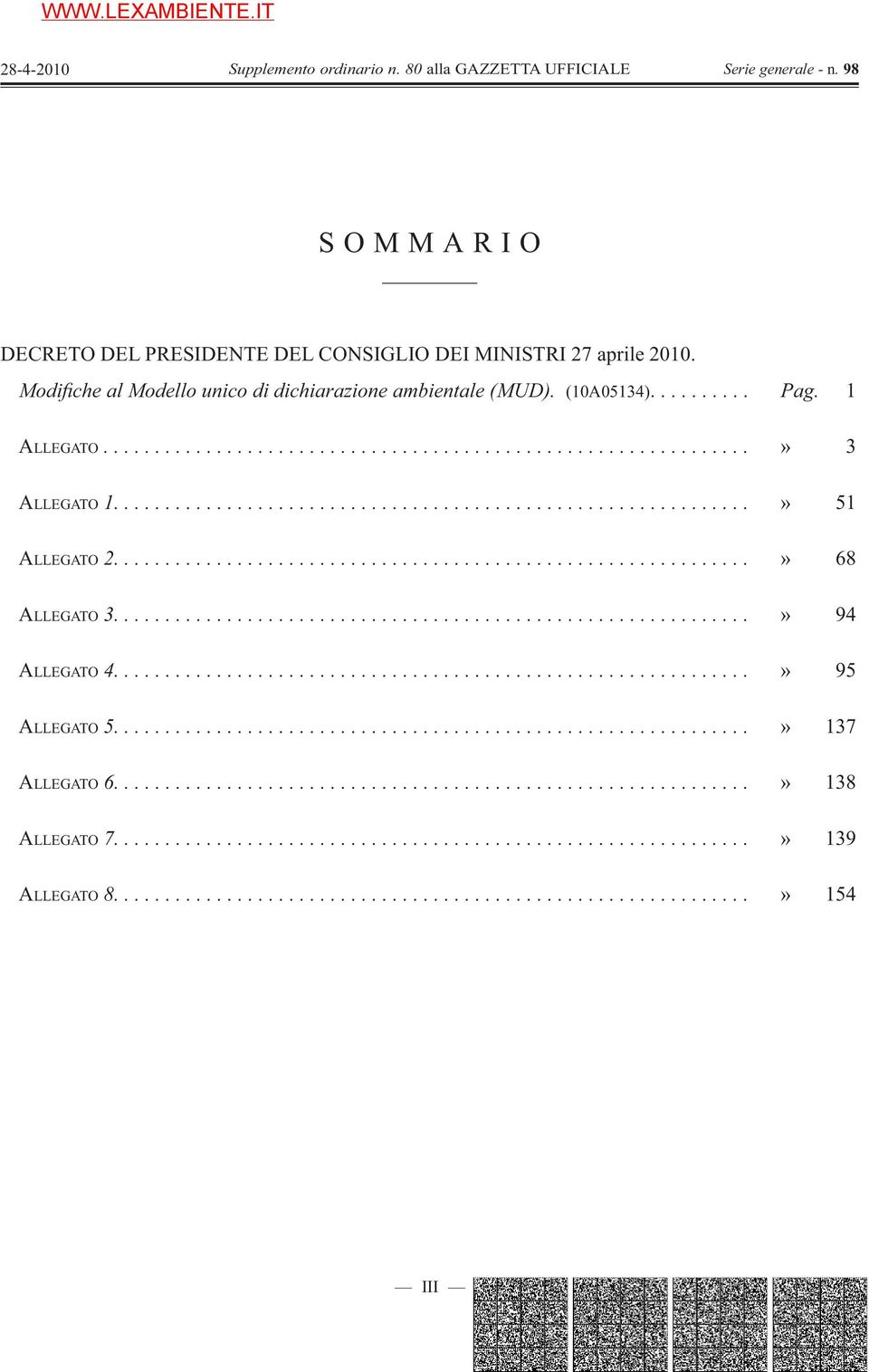 .............................................................» 95 ALLEGATO 5..............................................................» 137 ALLEGATO 6..............................................................» 138 ALLEGATO 7.