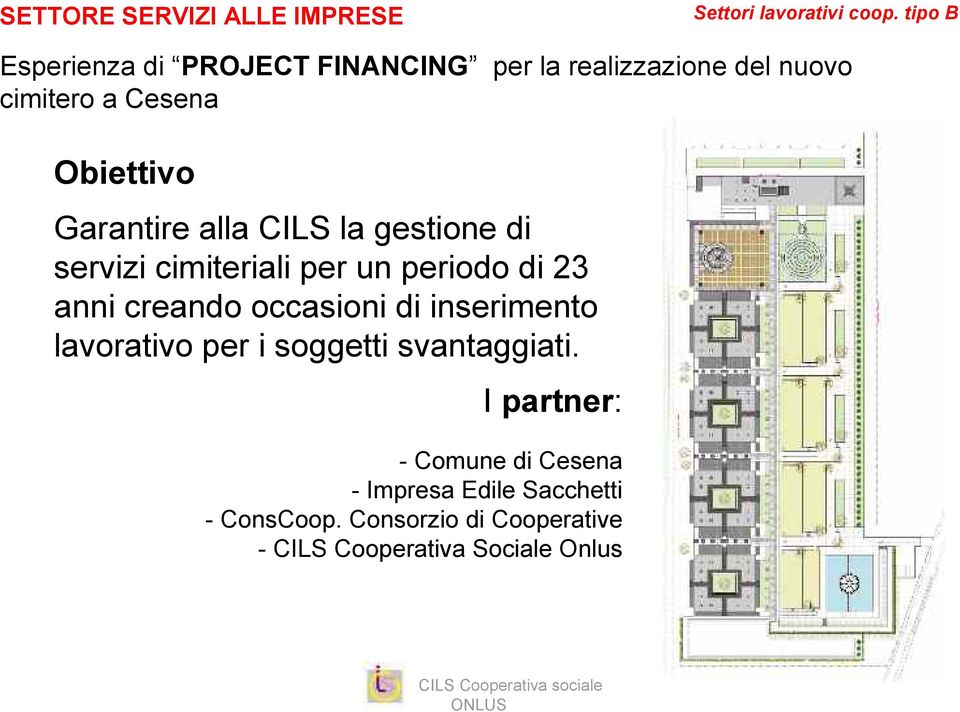 alla CILS la gestione di servizi cimiteriali per un periodo di 23 anni creando occasioni di inserimento