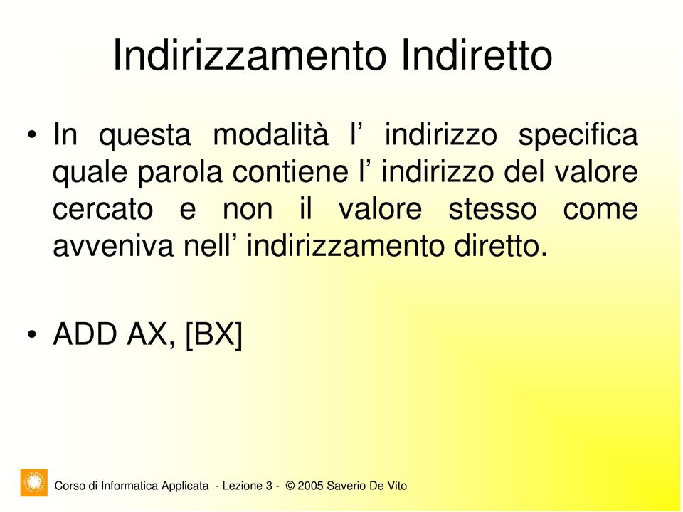 indirizzo del valore cercato e non il valore