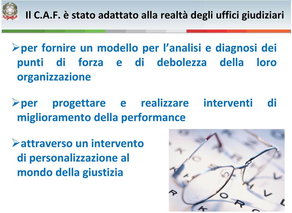 per l analisi e diagnosi dei punti di forza e di debolezza della loro