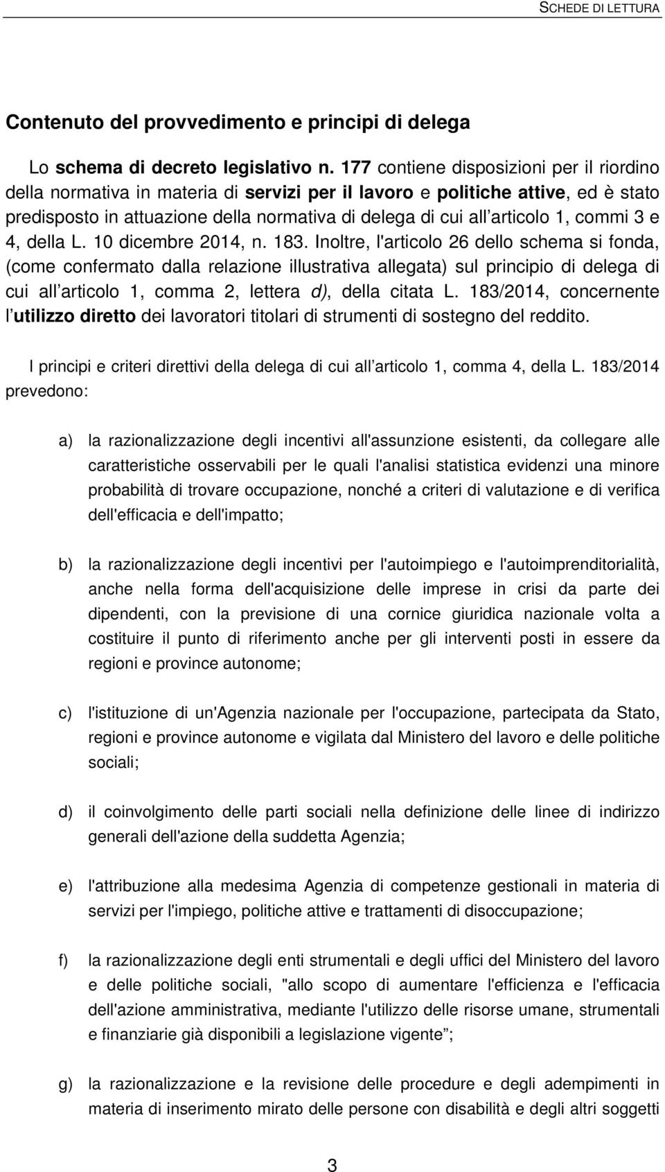 commi 3 e 4, della L. 10 dicembre 2014, n. 183.