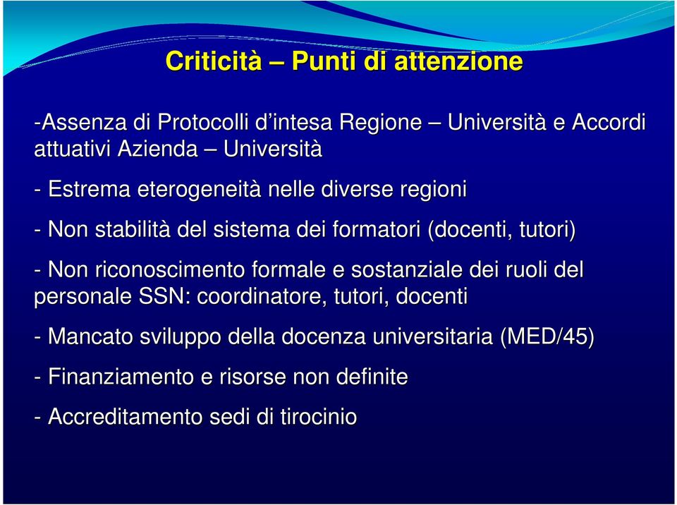 tutori) - Non riconoscimento formale e sostanziale dei ruoli del personale SSN: coordinatore, tutori, docenti -