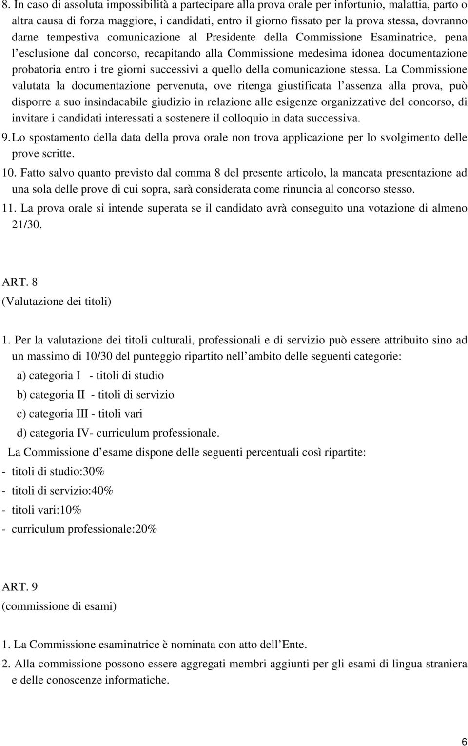 successivi a quello della comunicazione stessa.