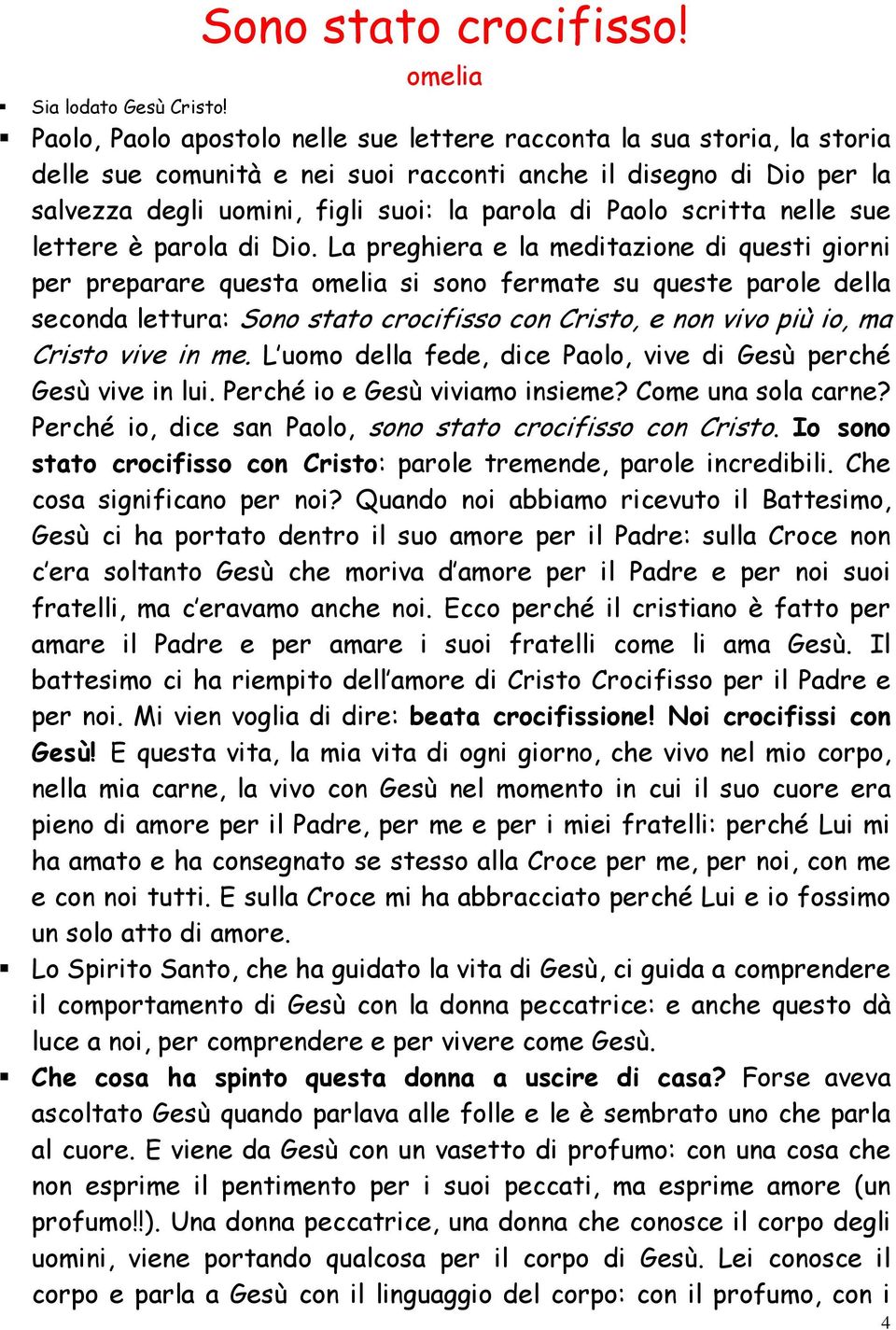 scritta nelle sue lettere è parola di Dio.