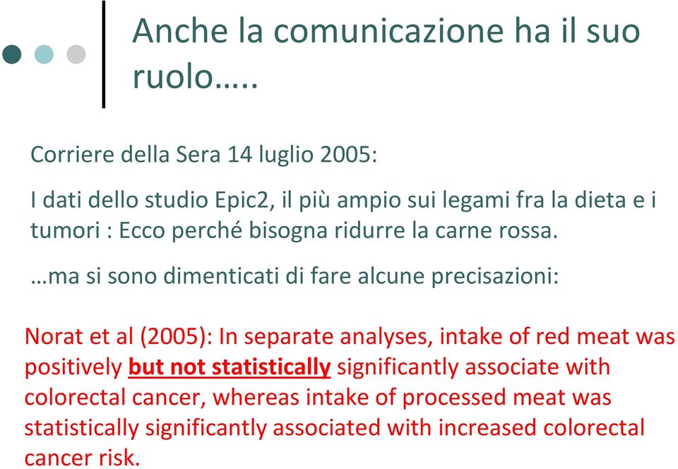 bisogna ridurre la carne rossa.